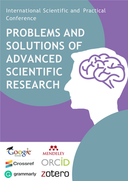 PROBLEMS and SOLUTIONS of ADVANCED SCIENTIFIC RESEARCH International Scientific and Practical Conference “PROBLEMS and SOLUTIONS of ADVANCED SCIENTIFIC RESEARCH”