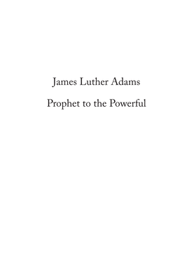 James Luther Adams Prophet to the Powerful
