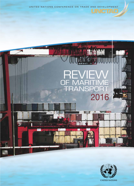 Review of Maritime Transport 2016 Review of Maritime Transport
