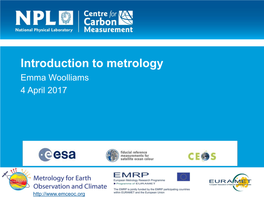 Introduction to Metrology Emma Woolliams 4 April 2017