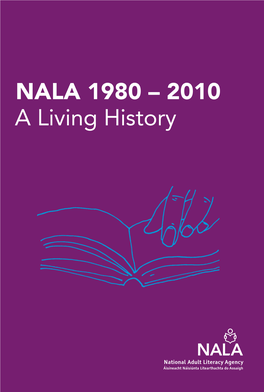 NALA 1980 – 2010 a Living History 1973 Murphy Report: Recognises Adult Literacy Difficulties