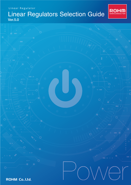Linear Regulators Selection Guide Ver.5.0 Linear Regulators Selection Guide