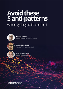 Avoid These 5 Anti-Patterns When Going Platform-ﬁrst