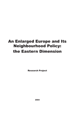 An Enlarged Europe and Its Neighbourhood Policy: the Eastern Dimension