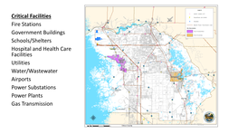 Critical Facilities Fire Stations Government Buildings Schools/Shelters Hospital and Health Care Facilities Utilities Water/Wast