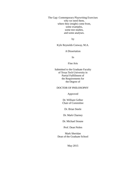 The Gap: Contemporary Playwriting Exercises Why We Need Them, Where They (Might) Come From, Some Examples, Some Test Studies, and Some Analyses