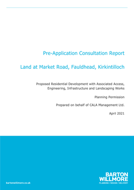 Pre-Application Consultation Report Land at Market Road, Fauldhead