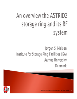 Jørgen S. Nielsen Institute for Storage Ring Facilities (ISA) Aarhus University Denmark