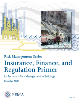 Insurance, Finance, and Regulation Primer for Terrorism Risk