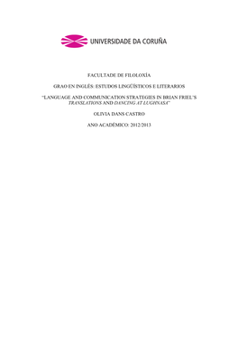 Language and Communication Strategies in Brian Friel’S Tra�Slatio�S and Da�Ci�G at Lugh�Asa”