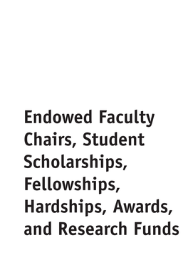 Endowed Faculty Chairs, Student Scholarships, Fellowships