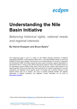 Understanding the Nile Basin Initiative Balancing Historical Rights, National Needs and Regional Interests