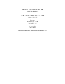 DWIGHT D. EISENHOWER LIBRARY ABILENE, KANSAS RICHARDSON, FANNIE BELLE TAYLOR: Papers, 1900-1960 Pre-Acc. Compiled By: RWD Revise