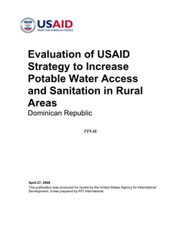 Evaluation of USAID Strategy to Increase Potable Water Access and Sanitation in Rural Areas Dominican Republic
