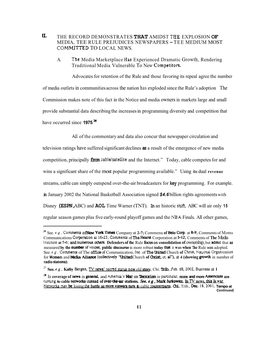 A. the RECORD DEMONSTRATES THAT AMIDST TEE EXPLOSION of MEDIA, TEE RULE PREJUDICES NEWSPAPERS - TEE MEDIUM MOST COMMI’Lted to LOCAL NEWS