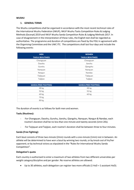 WUSHU 1. GENERAL TERMS the Wushu Competitions Shall Be Organised in Accordance with the Most Recent Technical Rules of the Inter
