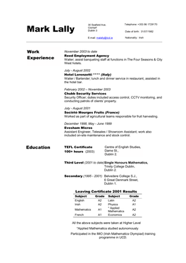 Mark Lally Dublin 3 Date of Birth: 31/07/1982 E-Mail: Malally@Tcd.Ie Nationality: Irish