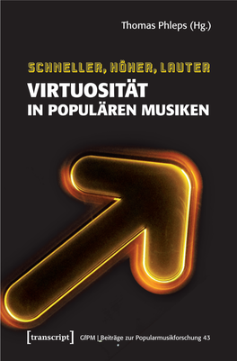 Schneller, Höher, Lauter Virtuosität in Populären Musiken