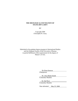 THE IDEOLOGICAL FOUNDATION of OSAMA BIN LADEN by Copyright 2008 Christopher R. Carey Submitted to the Graduate Degree Program In