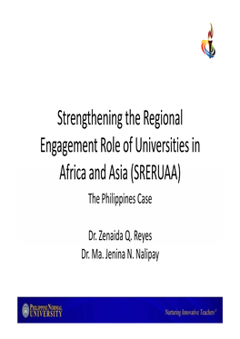 Strengthening the Regional Engagement Role of Universities in Africa and Asia (SRERUAA) the Philippines Case