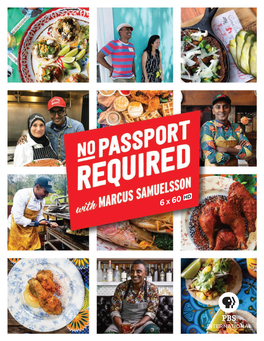 6 X 60 Hosted by Renowned Chef Marcus Samuelsson, No Passport Required Is a New Six-Part Series That Takes Viewers on an Inspiring Journey Across the U.S