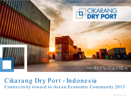 Cikarang Dry Port - Indonesia Connectivity Toward to Asean Economic Community 2015