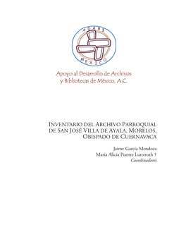 Inventario Del Archivo Parroquial De San José Villa De Ayala, Morelos, Obispado De Cuernavaca