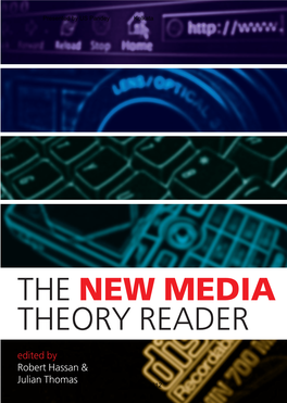 The New Media Theory Reader Brings Together Key Readings on New Media – What It Is, Where It Came From, How It Affects Our Lives, and How It Is Managed