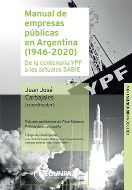 Manual De Empresas Públicas En Argentina (1946-2020) De La Centenaria YPF a Las Actuales SABIE