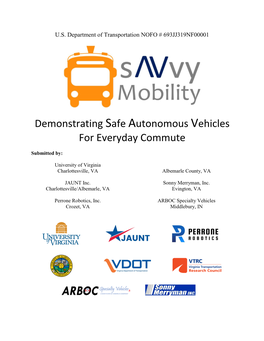 Demonstrating Safe Autonomous Vehicles for Everyday Commute