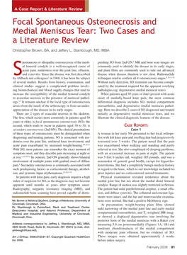 Focal Spontaneous Osteonecrosis and Medial Meniscus Tear: Two Cases and a Literature Review Christopher Brown, BA, and Jeffery L