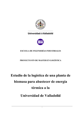 Estudio De La Logística De Una Planta De Biomasa Para Abastecer De Energía Térmica a La