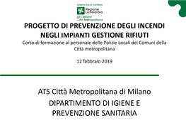 PROGETTO DI PREVENZIONE DEGLI INCENDI NEGLI IMPIANTI GESTIONE RIFIUTI Corso Di Formazione Al Personale Delle Polizie Locali Dei Comuni Della Città Metropolitana