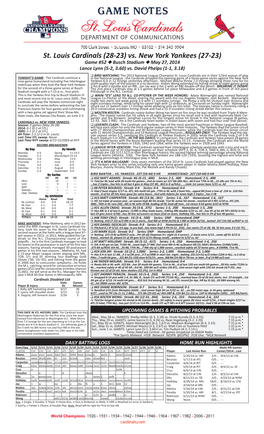 St. Louis Cardinals (28-23) Vs. New York Yankees (27-23) Game #52 N Busch Stadium N May 27, 2014 Lance Lynn (5-2, 3.60) Vs