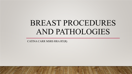 Breast Procedures and Pathologies