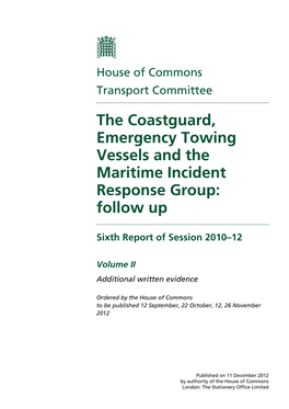 The Coastguard, Emergency Towing Vessels and the Maritime Incident Response Group: Follow Up