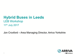 Hybrid Buses in Leeds LEB Workshop 11Th July 2017