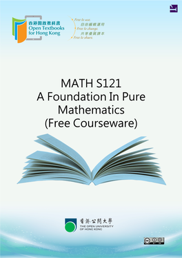 MATH S121 a Foundation in Pure Mathematics (Free Courseware) © the Open University of Hong Kong