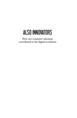 Also Innovators: How One Computer Salesman Contributed