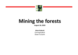 Mining the Forests August 18, 2020