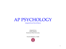 AP PSYCHOLOGY Adapted from David Myers