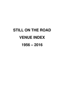 Still on the Road Venue Index 1956 – 2016