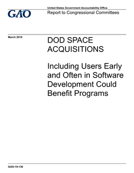 GAO-19-136, DOD SPACE ACQUISITIONS: Including Users
