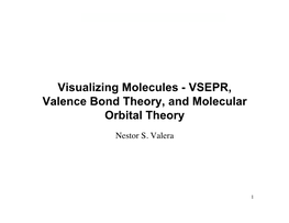 Visualizing Molecules - VSEPR, Valence Bond Theory, and Molecular Orbital Theory