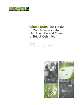 Ghost Runs: the Future of Wild Salmon on the North and Central Coasts of British Columbia