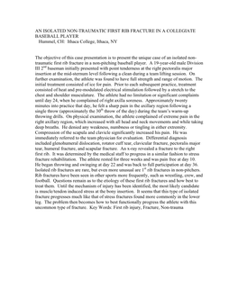 AN ISOLATED NON-TRAUMATIC FIRST RIB FRACTURE in a COLLEGIATE BASEBALL PLAYER Hummel, CH: Ithaca College, Ithaca, NY