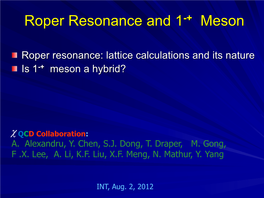 Roper Resonance and 1-+ Meson