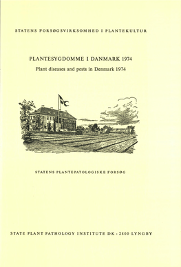 PLANTESYGDOMME I DANMARK 1974 Plant Diseases and Pests In