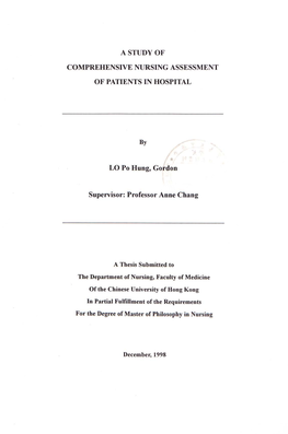 A STUDY of COMPREHENSIVE NURSING ASSESSMENT of PATIENTS in HOSPITAL by LO Po Hung, Gordon Supervisor