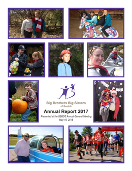Annual Report 2017 Presented at the BBBSG Annual General Meeting May 16, 2018 Mission Statement